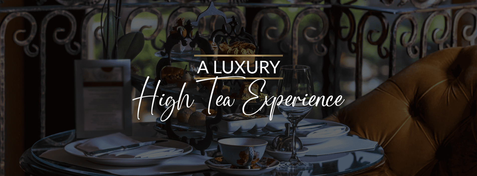 A Luxury High Tea Experience