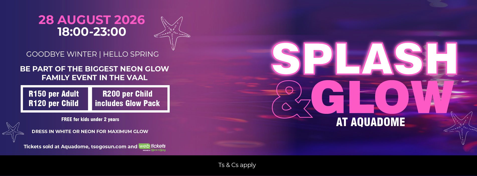 SPLASH & GLOW